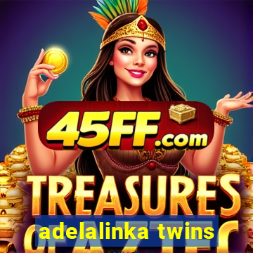 adelalinka twins
